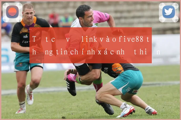 Tất cả về link vào five88 thông tin chính xác nhất hiện nay